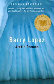 Arctic Dreams by Barry Lopez