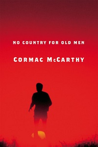 No Country for Old Men by Cormac McCarthy