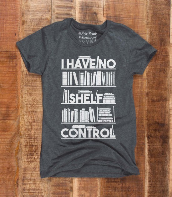 I Have No Shelf Control T-shirt