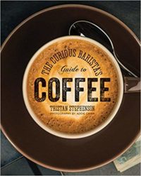 The Curious Barista's Guide to Coffee book cover