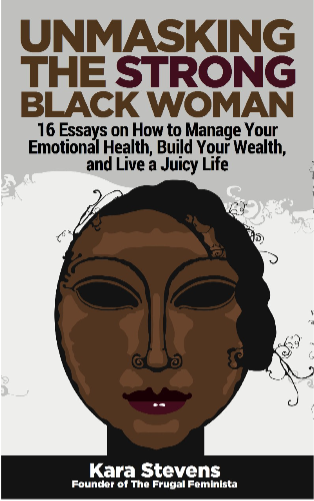 the frugal feminista: unmasking the strong black woman