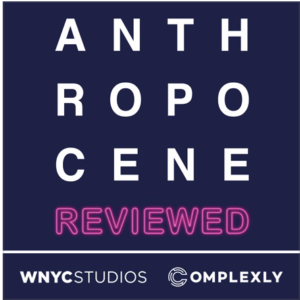 The Anthropocene reviewed